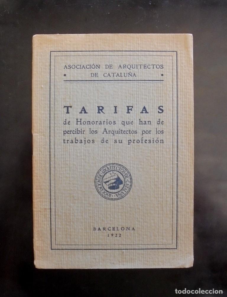 Libros antiguos: 1922 Asociaci&oacute;n de Arquitectos de Catalu&ntilde;a. Tarifas de honorarios