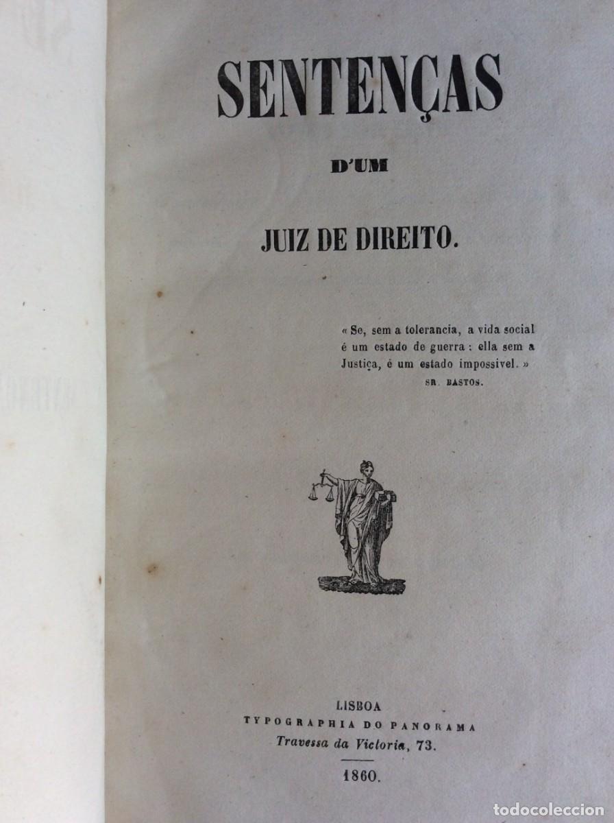 Libros antiguos: Senten&ccedil;as de um Juiz de Direito Por magistrado portugu&ecirc;s Jos&eacute; Pereira Sanches e Castro, 1860. Raro