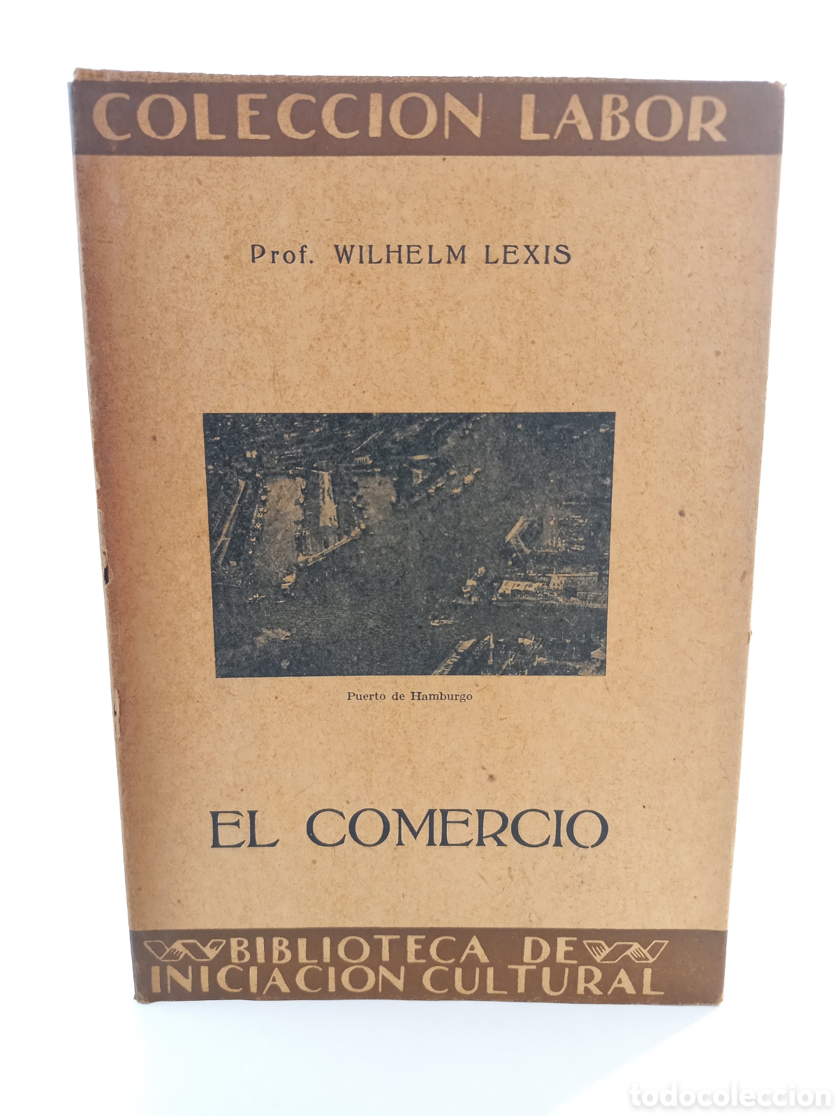 Libros antiguos: El comercio. Wilhelm Lexis. Labor, primera edici&oacute;n, 1929. Ilustrado.