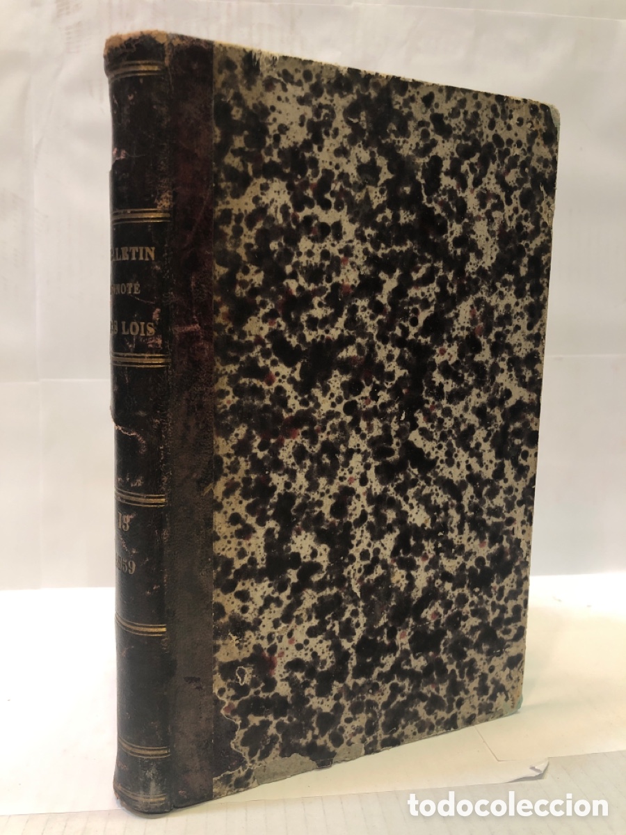 Libri antichi: Bacqua y Dupont - Bulletin annot&eacute; des lois, d&eacute;crets, arr&ecirc;tes, avis u conseil d'&eacute;tat. Tome XII