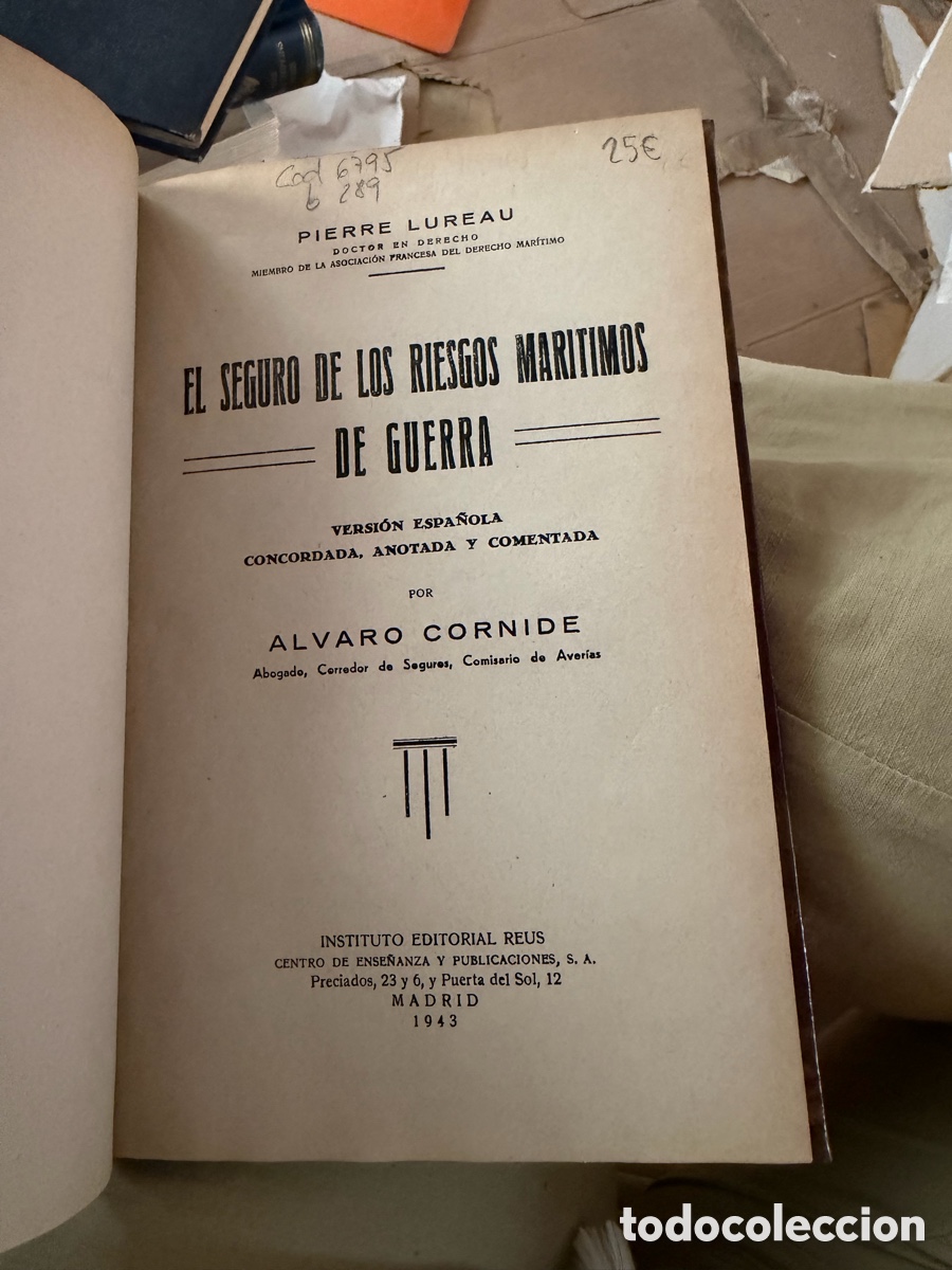 Libros antiguos: El Seguro de los Riesgos Mar&iacute;timos de Guerra