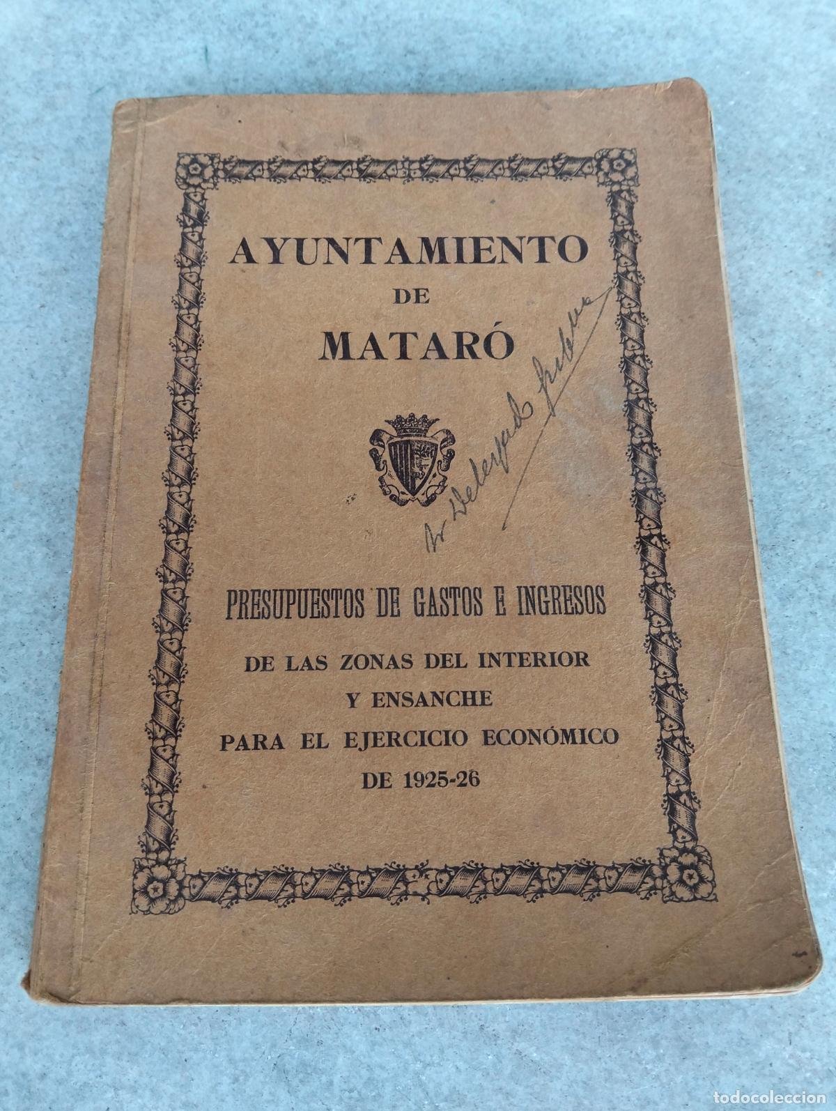 Antiquarische B&uuml;cher: Ayuntamiento de Matar&oacute; presupuestos ordinario de gastos e ingresos de las zonas del interior 1925-26