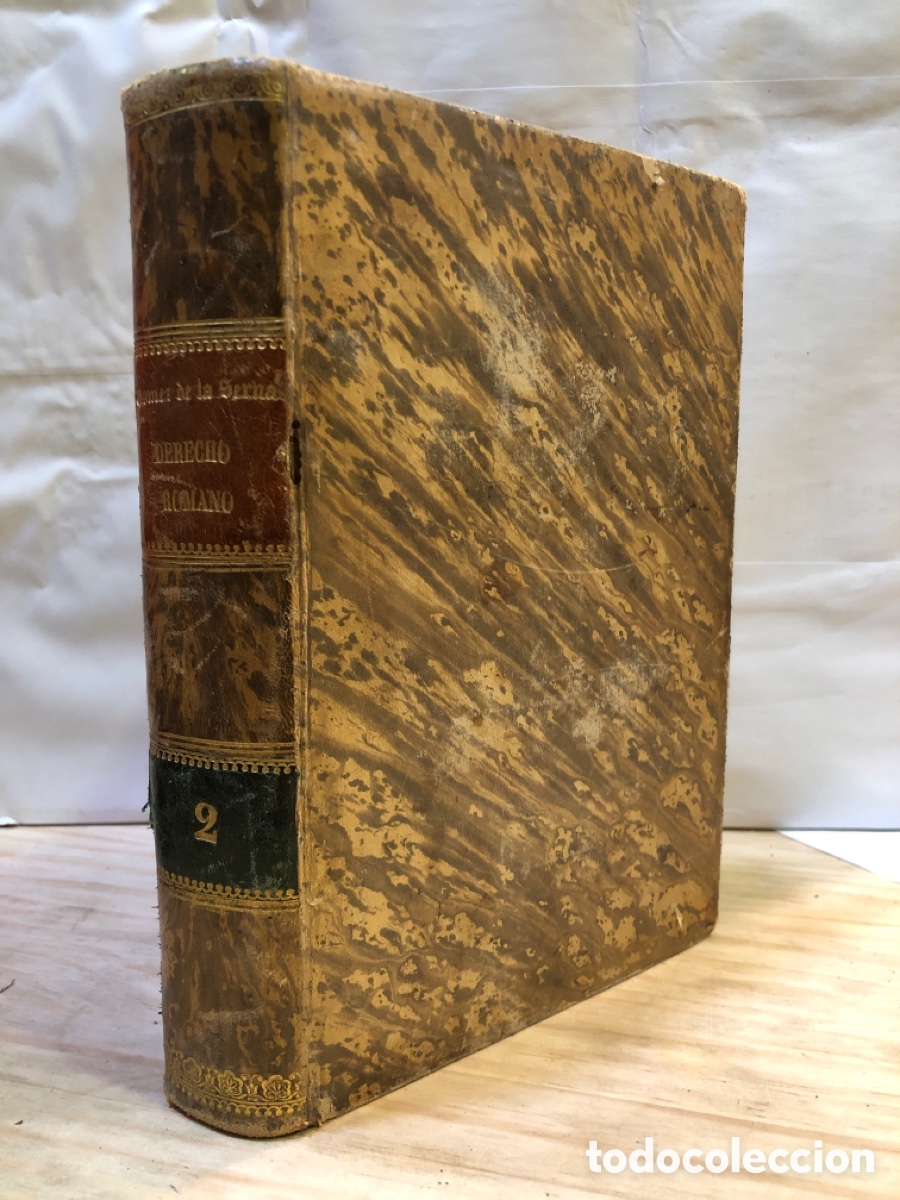 Libros antiguos: Pedro Gomez de la Serna - Curso hist&oacute;rico-exeg&eacute;tico del derecho romano comparado con el espa&ntilde;ol. T.2
