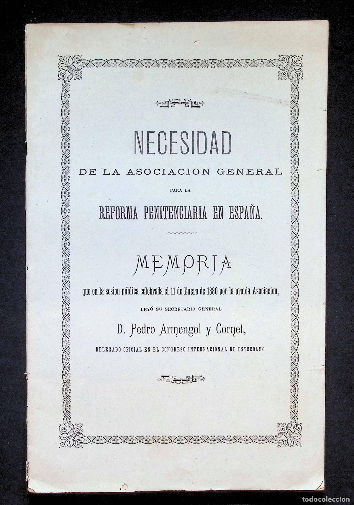 Libros antiguos: NECESIDAD DE LA ASOCIACI&Oacute;N GENERAL PARA LA REFORMA PENITENCIARIA EN ESPA&Ntilde;A. ARMENGOL Y CORNET, Pedro