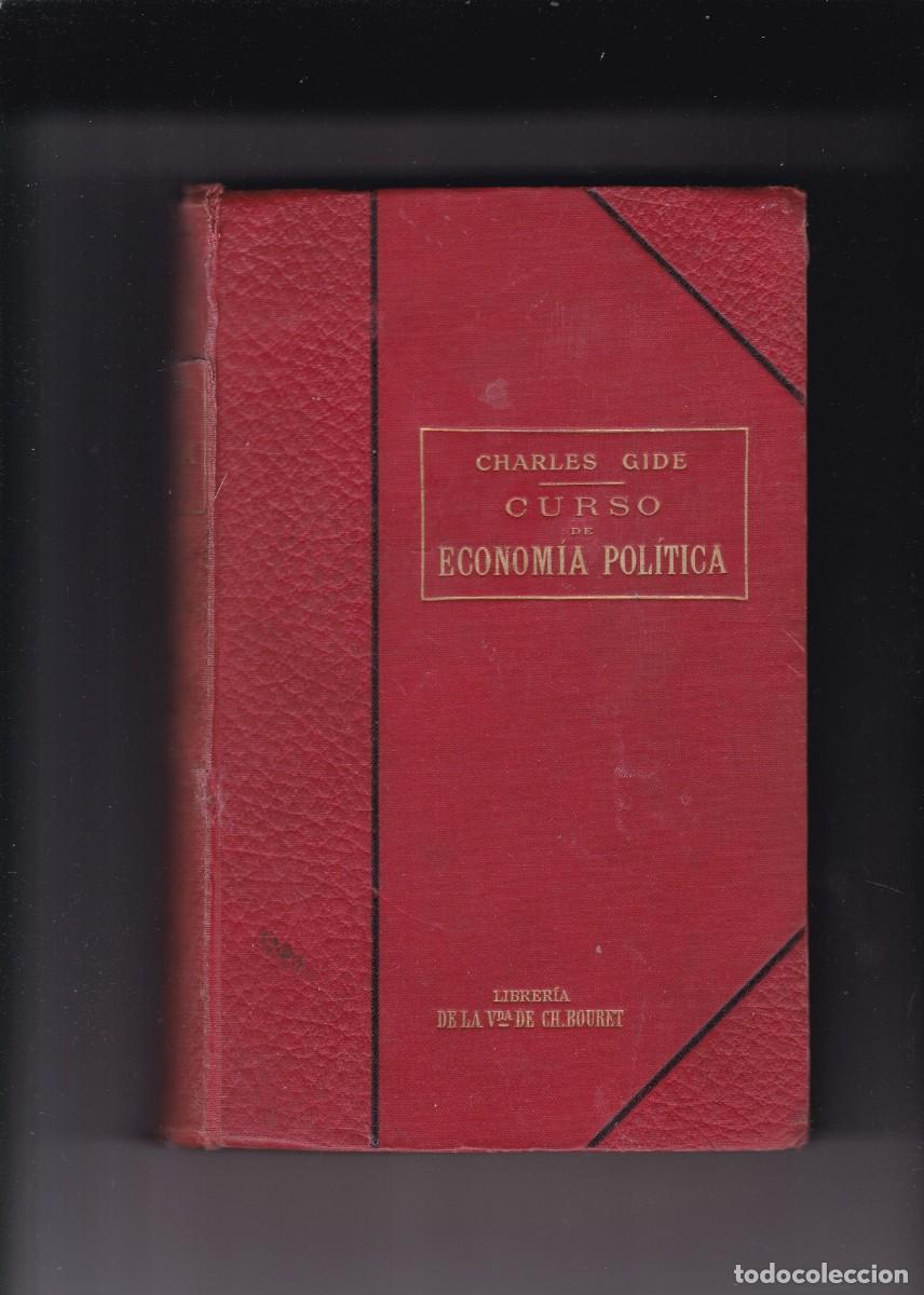 Libros antiguos: CURSO DE ECONOM&Iacute;A POL&Iacute;TICA - CHARLES GIDE - CARLOS DOCTEUR, TRADUCTOR. 1915