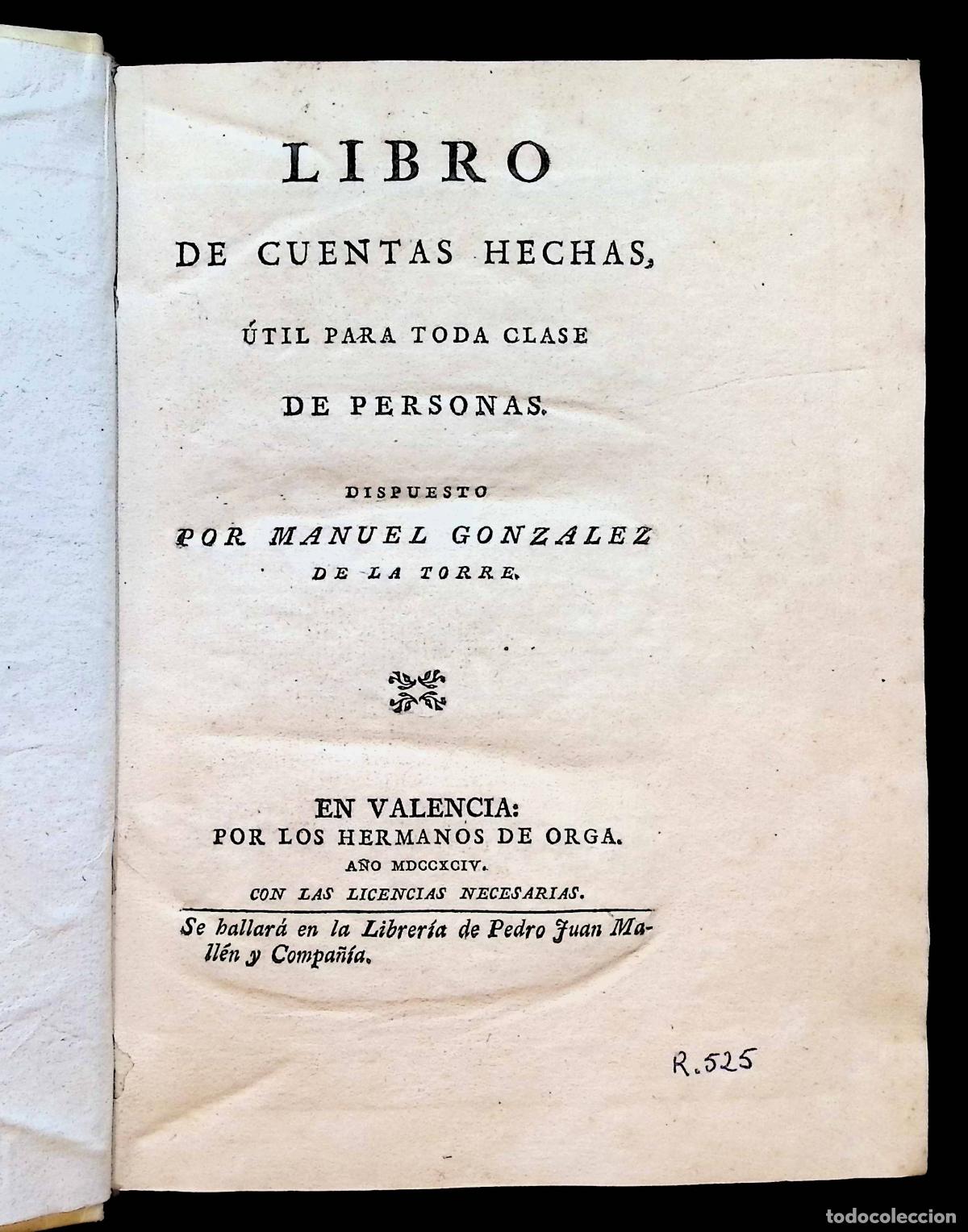 Libros antiguos: LIBRO DE CUENTAS HECHAS, &uacute;til para toda clase de personas. - GONZ&Aacute;LEZ DE LA TORRE, Manuel. 1794.