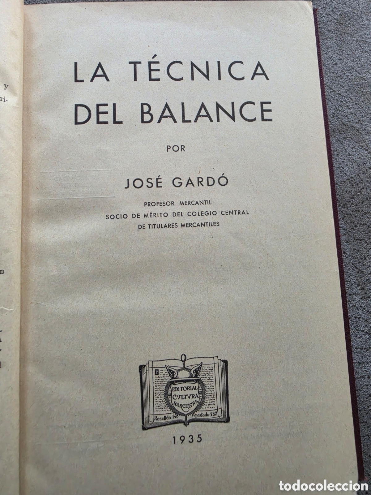 Libros antiguos: La T&eacute;cnica del Balance (1935) - Jos&eacute; Gard&oacute; - Editorial Cultura Barcelona - Contabilidad Segunda Rep&uacute;