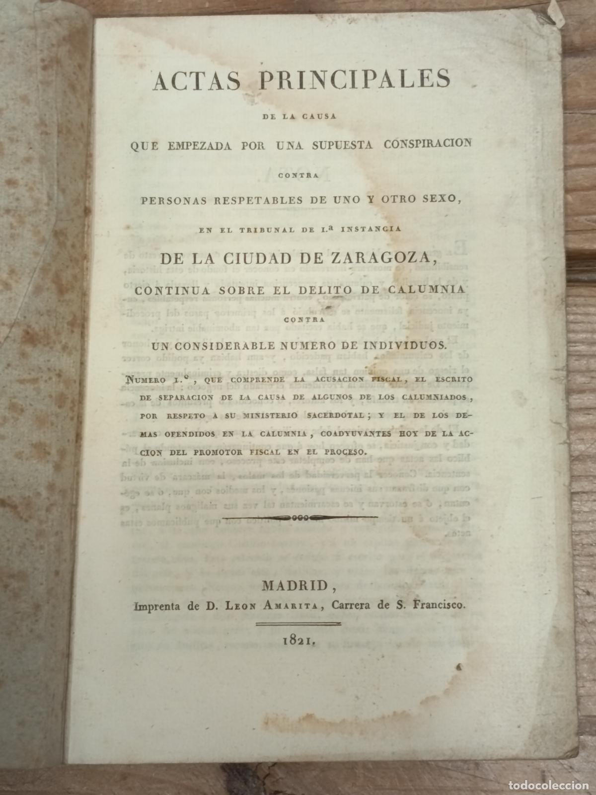 Libros antiguos: 1821 Actas causa empezada en Zaragoza que continua sobre delito calumnia contra numero de individuos