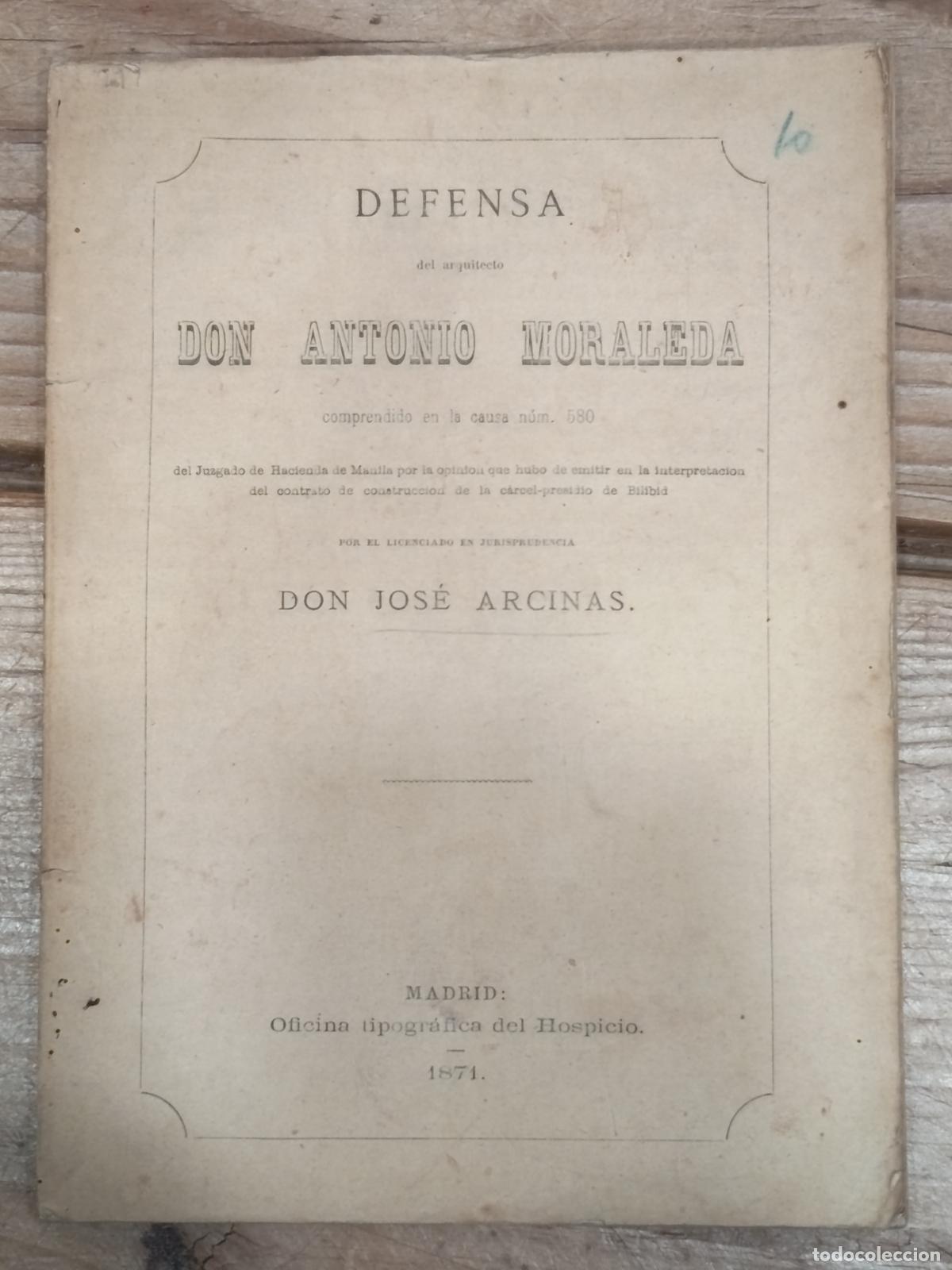 Libros antiguos: 1871 - JOS&Eacute; ARCINAS. Defensa del arquitecto Don Antonio Moraleda