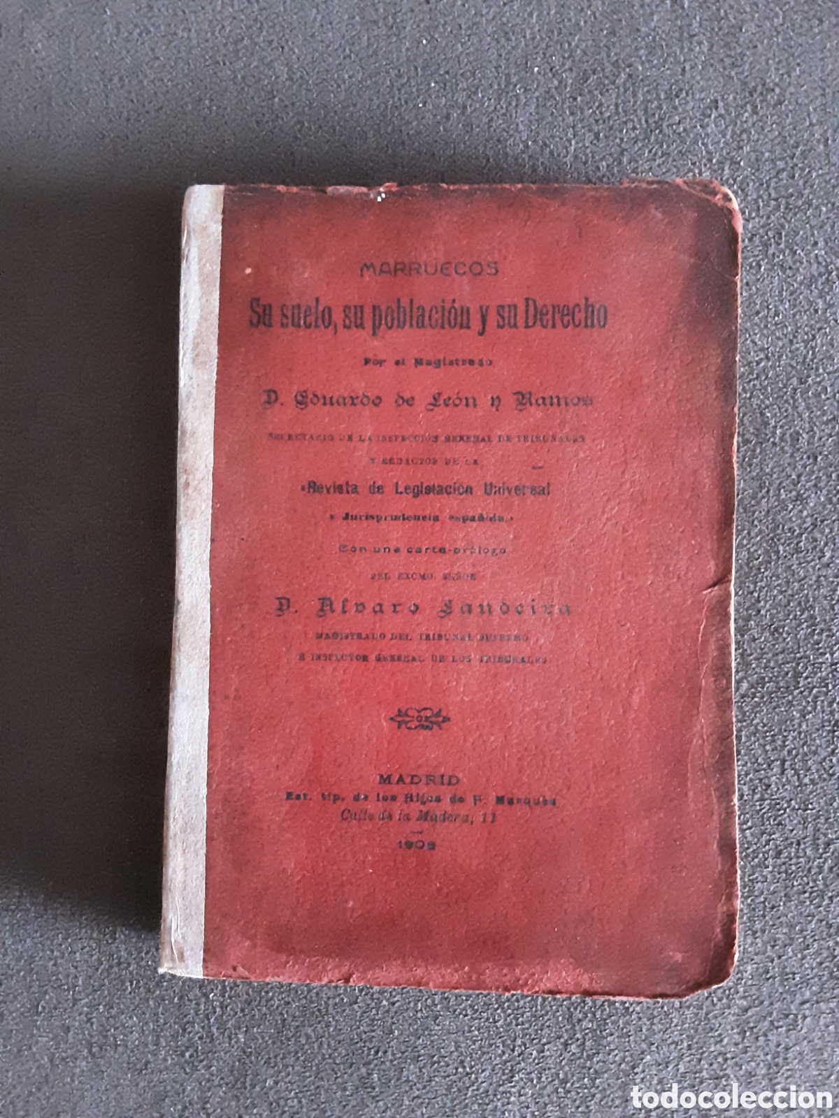 Libros antiguos: LIBRO ANTIGUO Y MUY RARO 1908 MARRUECOS SU SUELO SU POBLACION Y SU DERECHO POR EDUARDO DE LEON