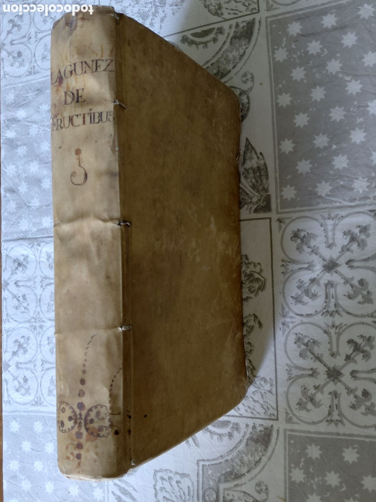 Libros antiguos: MATHIAE LAGUNEZ TRACTATUS DE FRUCTIBUS, IN QUO SELECTIORA JURA AD REM FRUCTUARIAM pertinentia expend