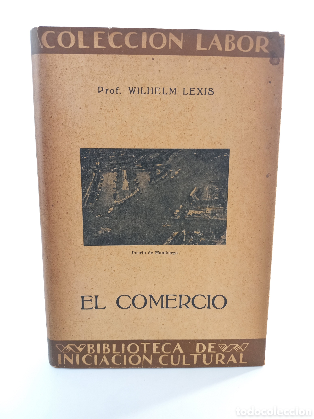 Libros antiguos: El Comercio. Wilhelm Lexis. Labor, primera edici&oacute;n, 1929. Ilustrado.