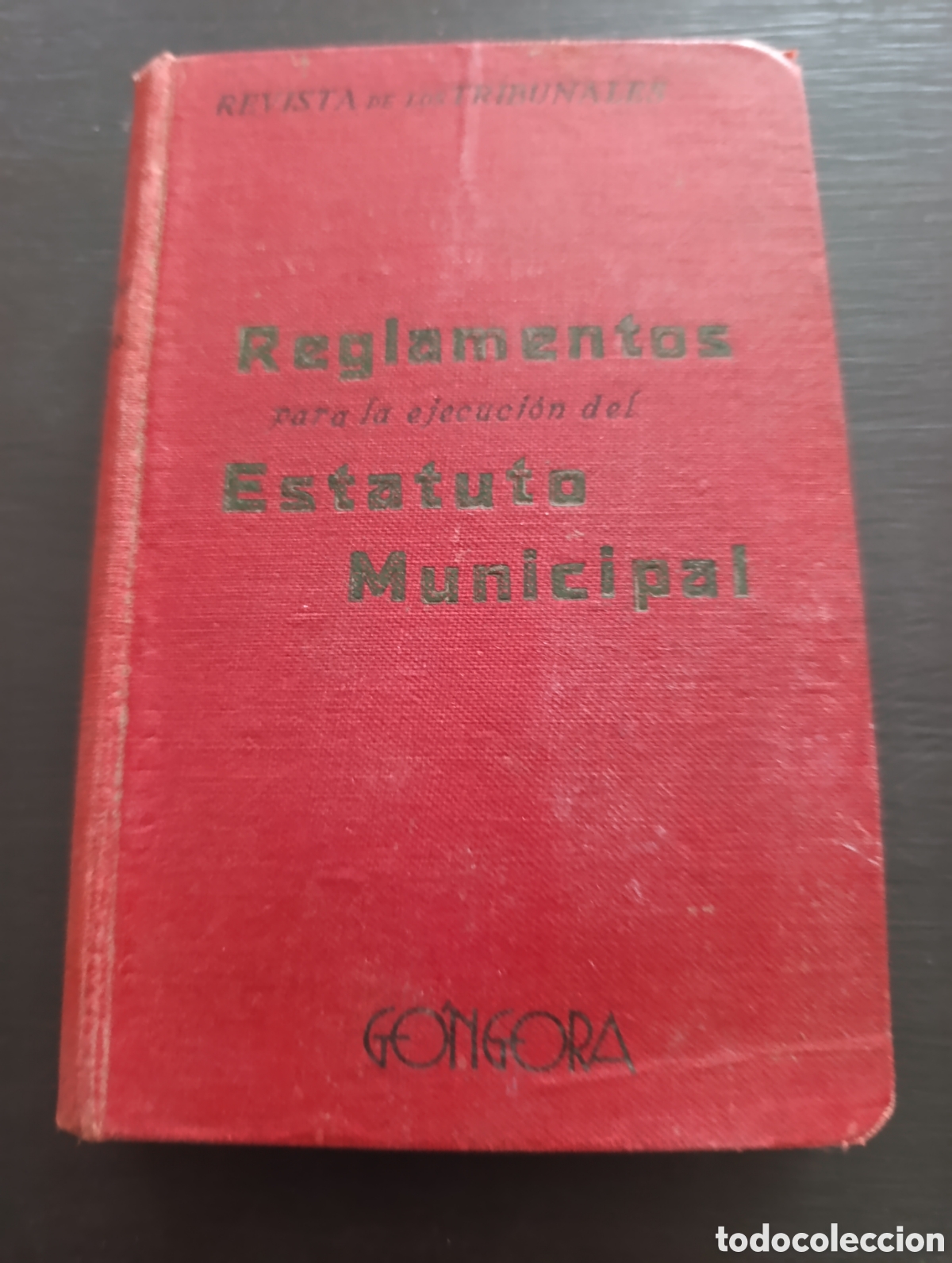 Libros antiguos: Raglamentos para la ejecuci&oacute;n del Estatuto Municipal 1932