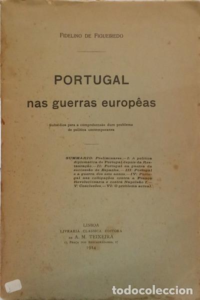 Libros antiguos: FIGUEIREDO. (Fidelino de) - PORTUGAL NAS GUERRAS EUROP&Ecirc;AS.