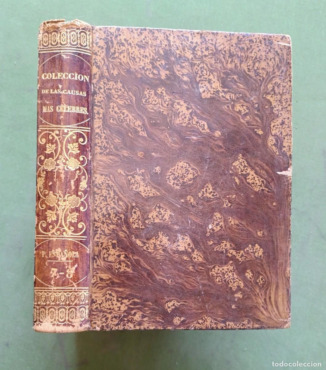 Libros antiguos: COLECCI&Oacute;N DE LAS CAUSAS M&Aacute;S C&Eacute;LEBRES - vol. VII y VIII - 1846 - D20