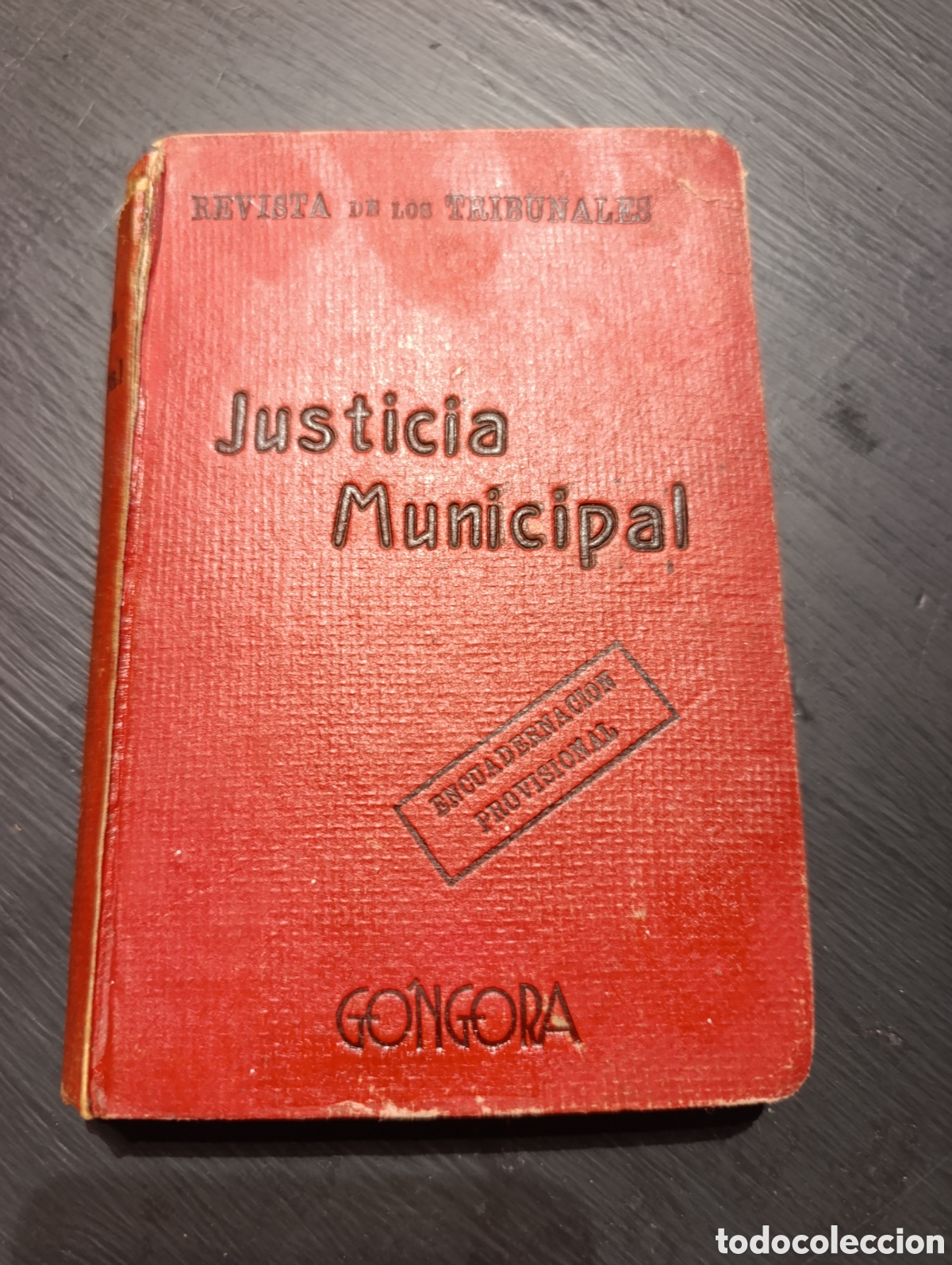 Libros antiguos: REVISTA DE LOS TRIBUNALES Justicia Municipal. 1930