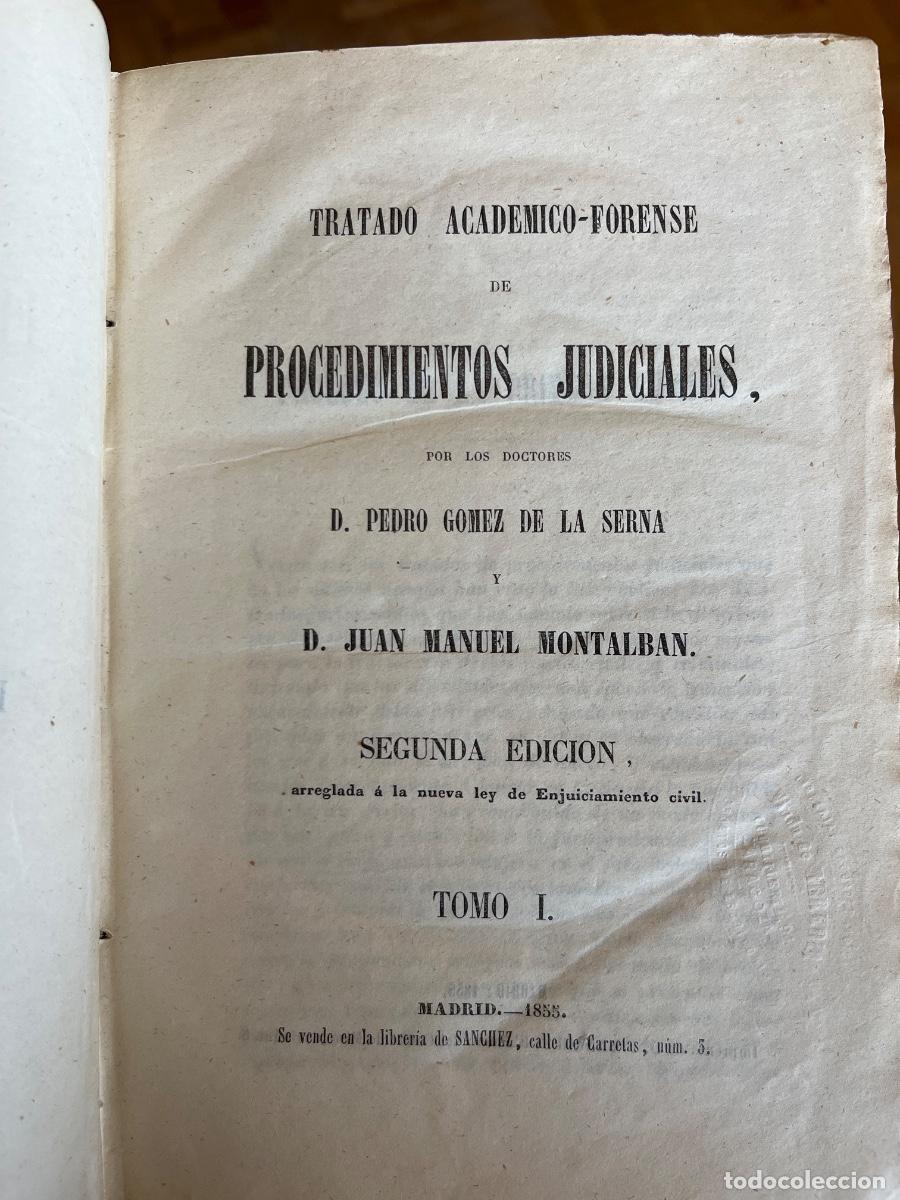 Libros antiguos: TRATADO ACAD&Eacute;MICO-FORENSE DE PROCEDIMIENTOS JUDICIALES, G&oacute;mez de las Serna yJ.M. Montalb&aacute;n, 18550