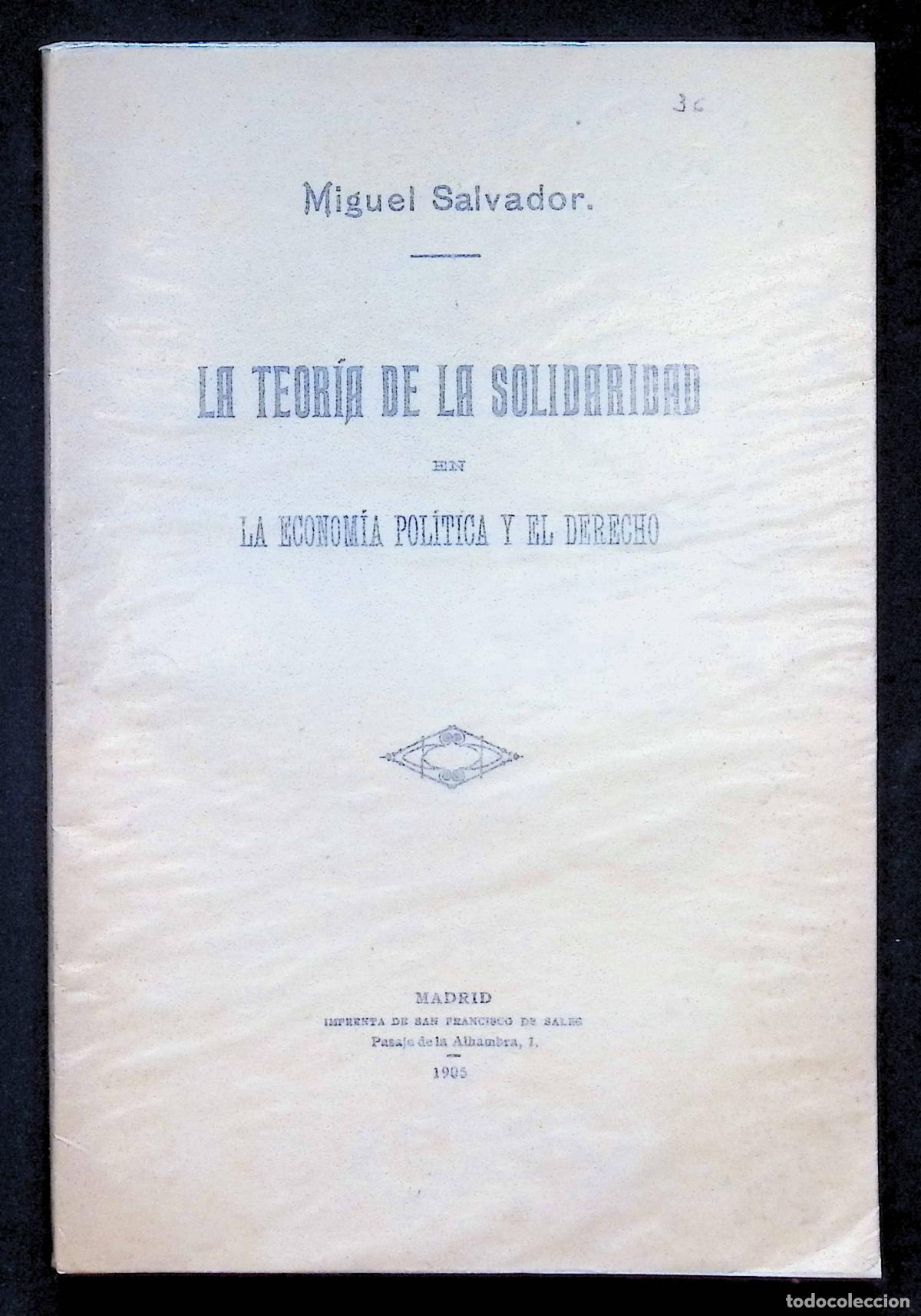 Libros antiguos: LA TEOR&Iacute;A DE LA SOLIDARIDAD EN LA ECONOM&Iacute;A POL&Iacute;TICA Y EL DERECHO. - SALVADOR, Miguel. DEDICADO