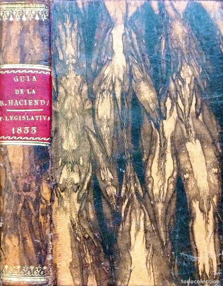 Libros antiguos: GU&Iacute;A DE LA REAL HACIENDA. PARTE LEGISLATIVA, POR NARCISO FERRER Y JOU, 1854