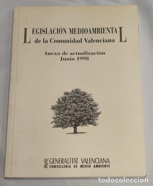 Libros antiguos: LEGISLACION MEDIOAMBIENTAL DE LA COMUNIDAD VALENCIANA, LIBRO DE DERECHO 1998