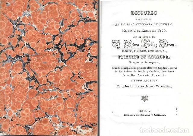 Libros antiguos: DISCURSO PRONUNCIADO POR D. PEDRO TELLEZ GIRON EN LA AUDIENCIA DE SEVILLA 2 ENERO 1855- A-LSEV-3955