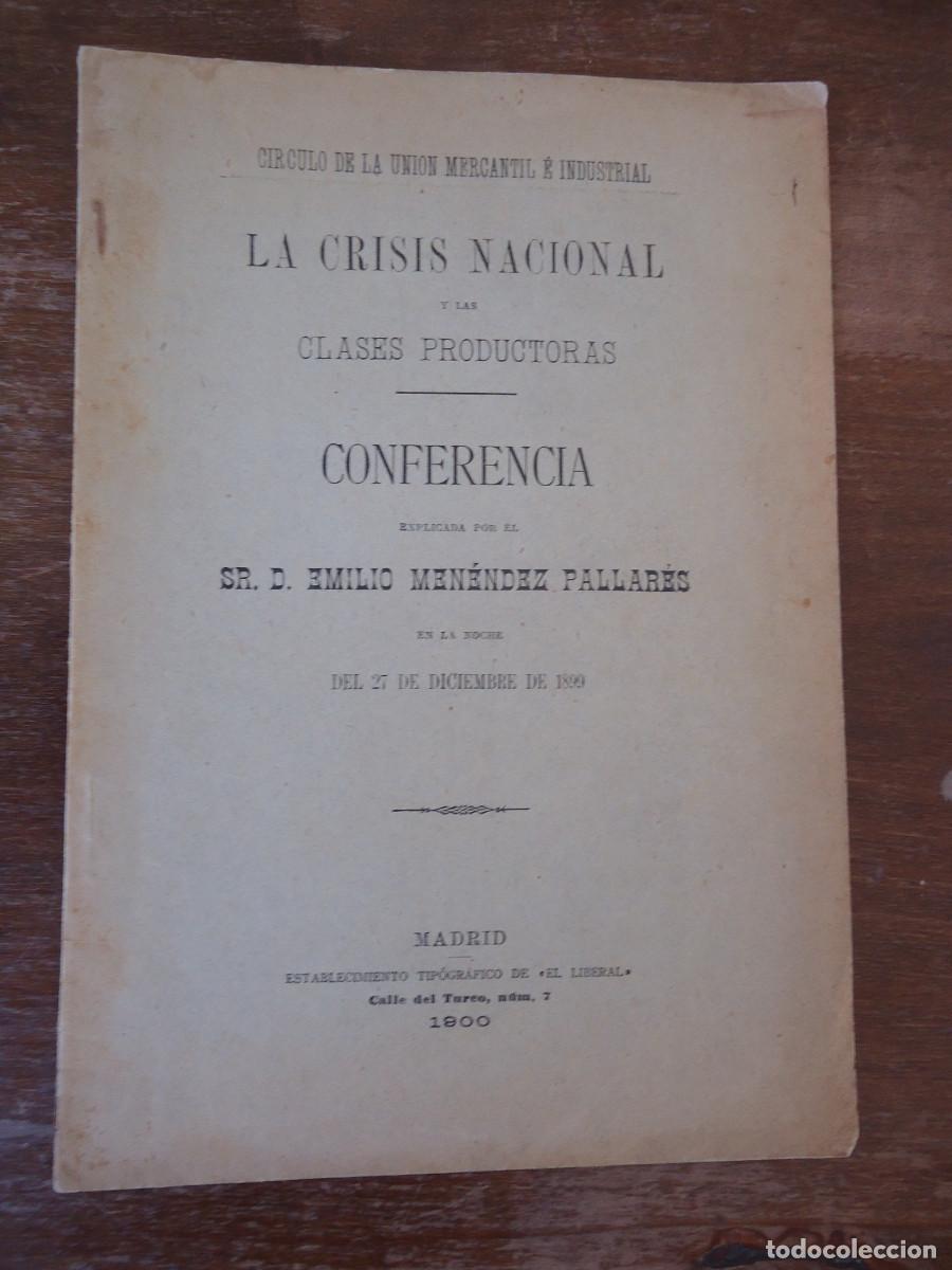 Libros antiguos: La crisis nacional y las clases productoras. Emilio Menéndez Pallarés. 1900