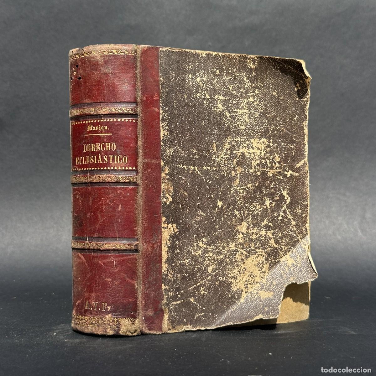 Libros antiguos: XIX - DERECHO ECLESIASTICO GENERAL Y ESPA&Ntilde;OL - DERECHO CANONICO -