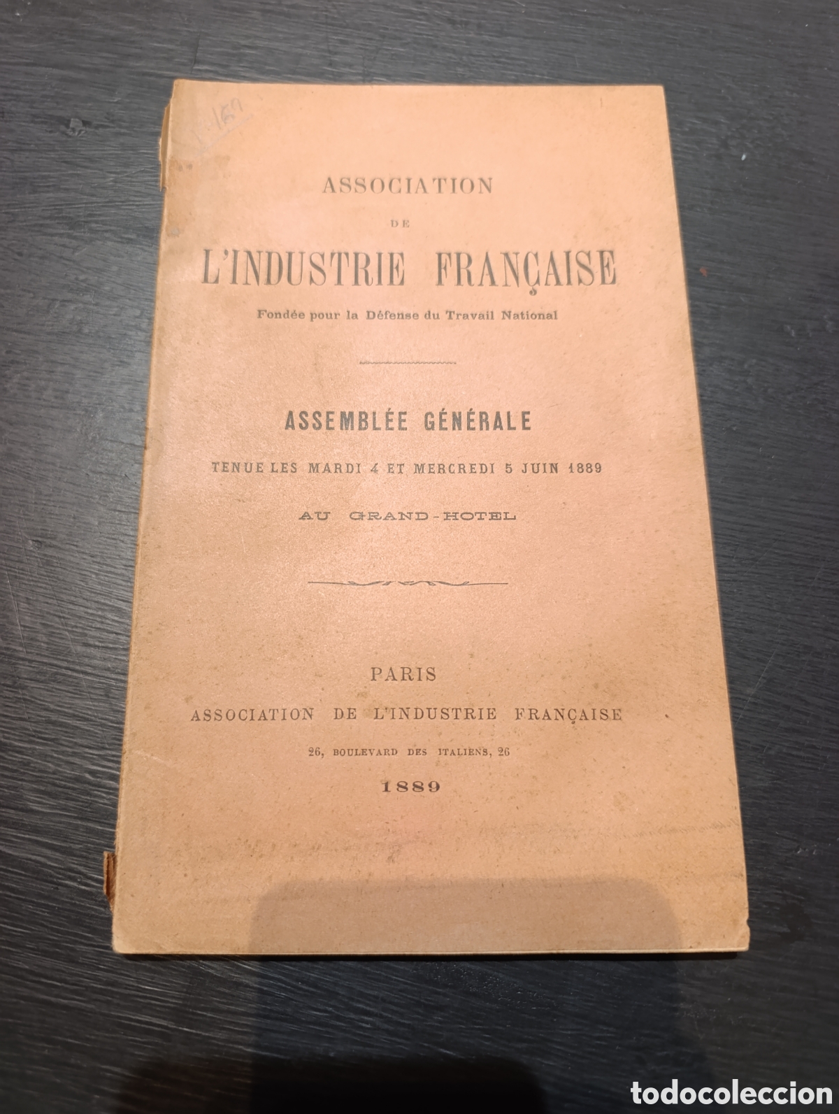 Libros antiguos: ASSOCIATION DE L'INDUSTRIE FRAN&Ccedil;AISE Fond&eacute;e pour la D&eacute;fense du Travail National ASSEMBL&Eacute;E G&Eacute;N&Eacute;RALE