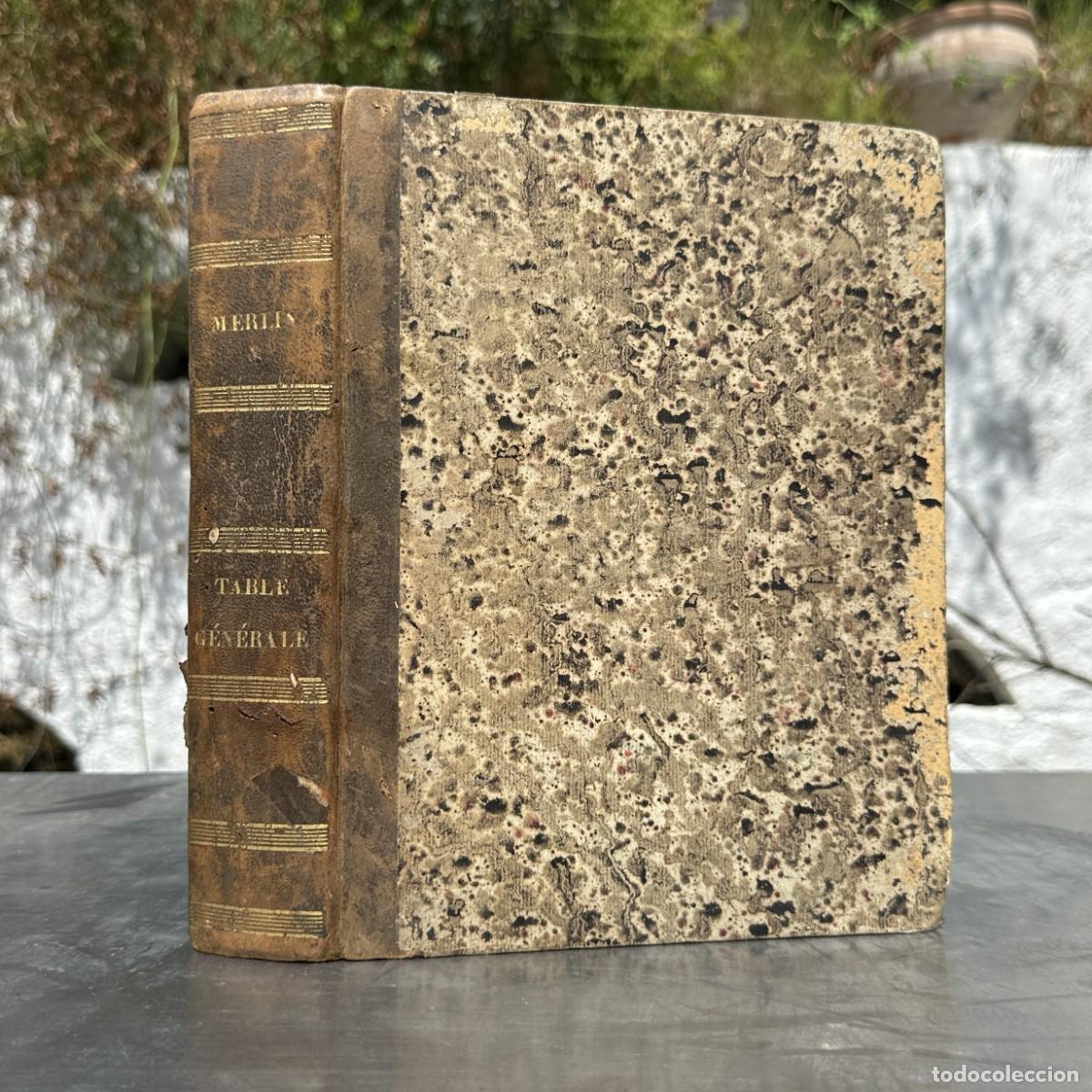 Libros antiguos: a&ntilde;o 1829 - TABLE GENRALE DANS LA REPERTOIRE DE JURISPRUDENCE - DERECHO - FRANCIA