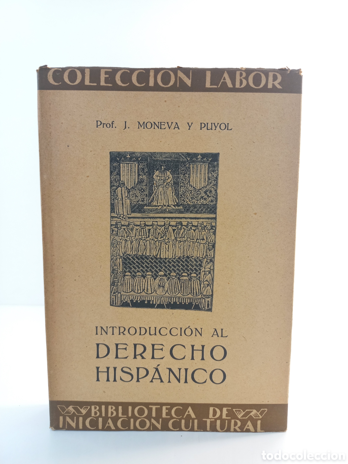Libros antiguos: Introducci&oacute;n al Derecho Hisp&aacute;nico. Moneva y Pujol. Labor, primera edici&oacute;n, sin fecha.