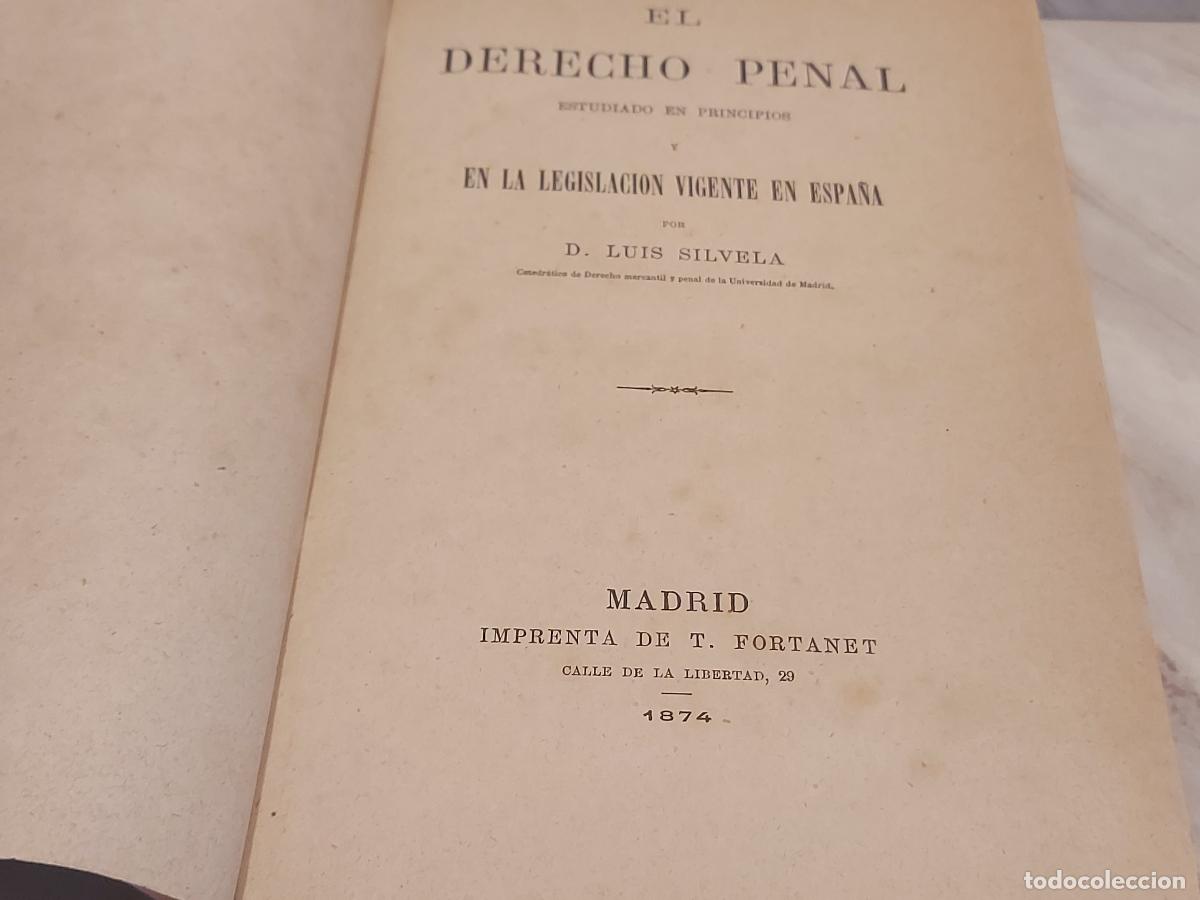 Libros antiguos: A&Ntilde;O 1874!! | EL DERECHO PENAL | LUIS SILVELA | TOMO I | IMPRENTA T. FORTANET