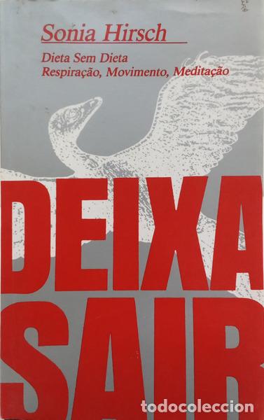 Libros antiguos: HIRSCH. (Sonia) - DEIXA SAIR: DIETA SEM DIETA.