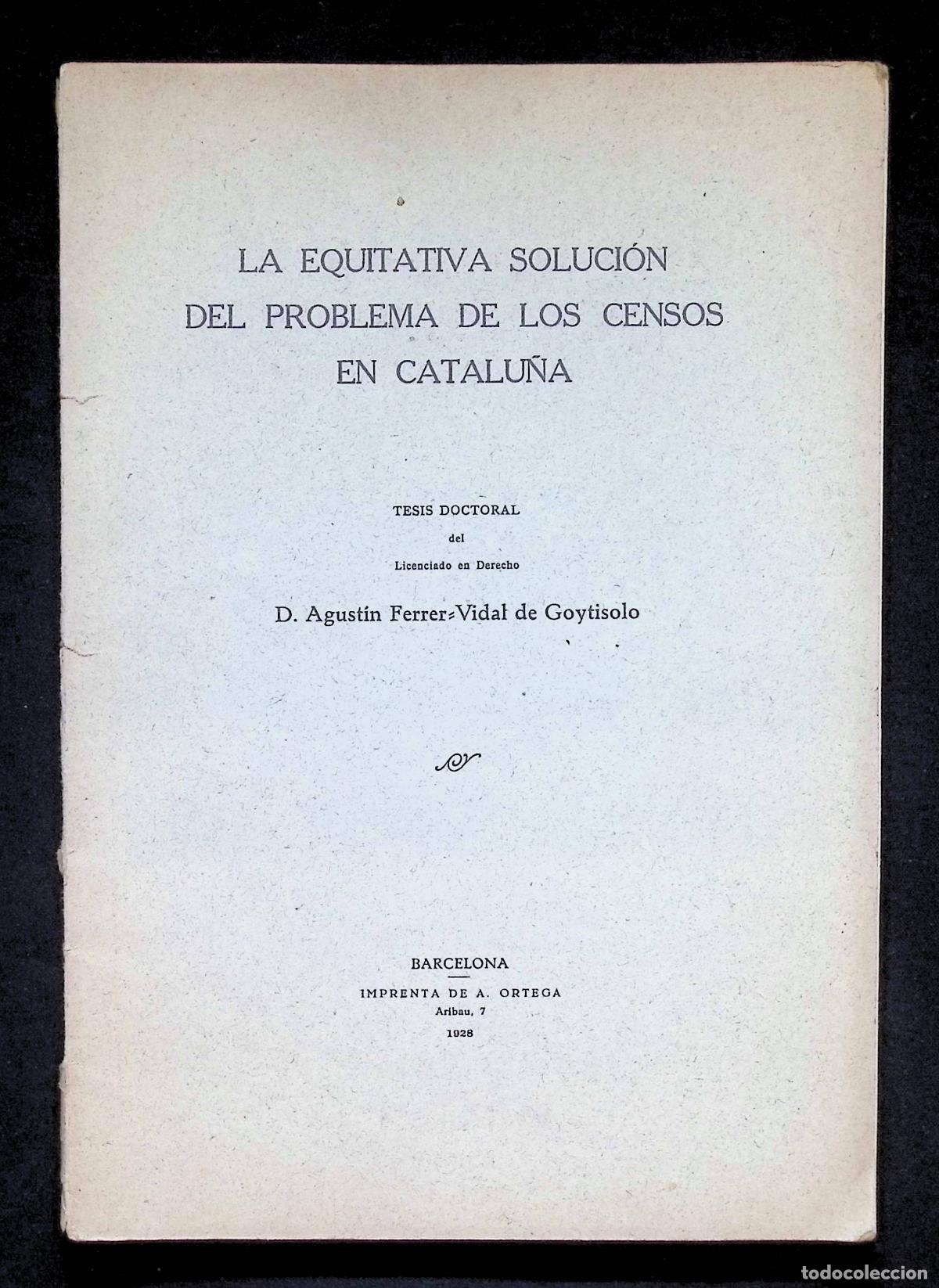 Antiquarische B&uuml;cher: LA EQUITATIVA SOLUCI&Oacute;N DEL PROBLEMA DE LOS CENSOS EN CATALU&Ntilde;A. - FERRER-VIDAL DE GOYTISOLO, Agust&iacute;n.