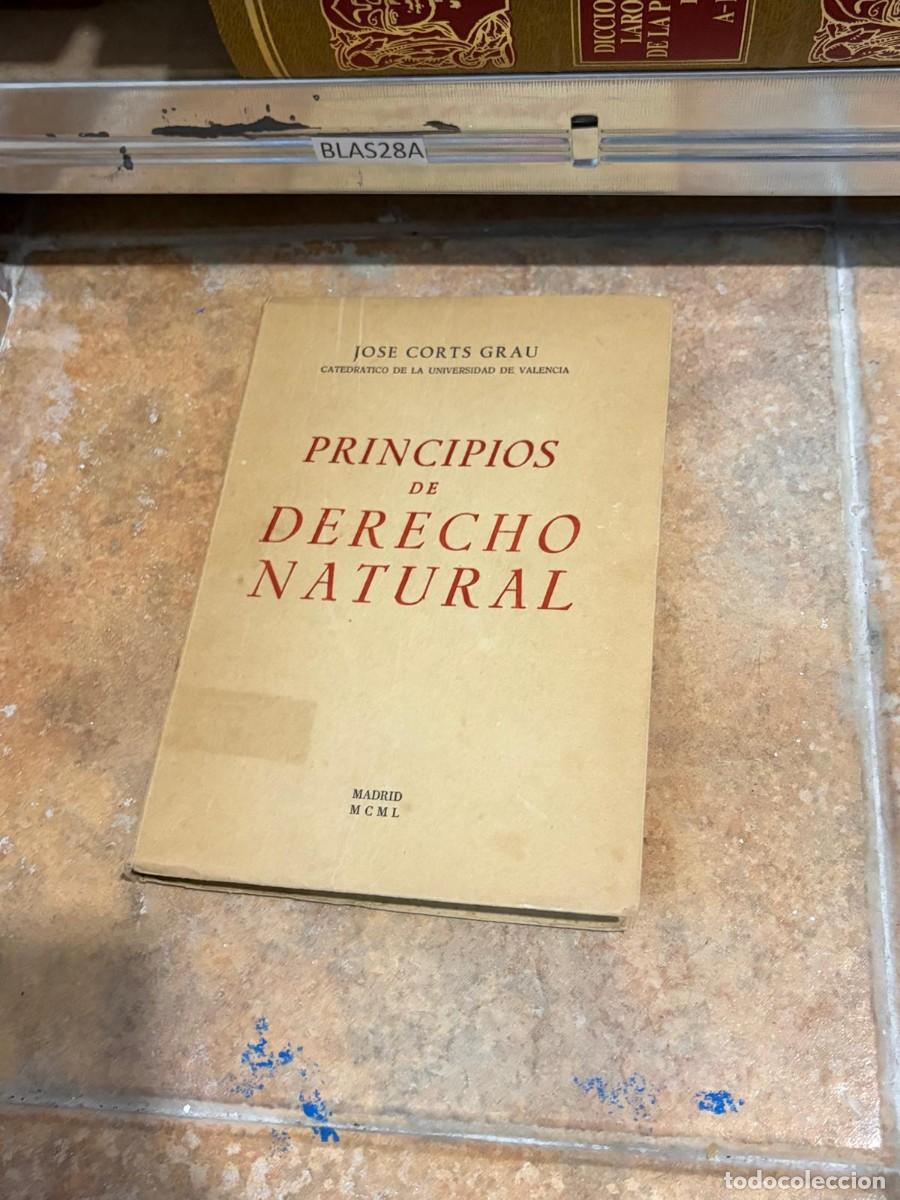 Libros antiguos: BLAS28A Jos&eacute; Corts Grau &mdash; Principios de Derecho Natural &mdash; Madrid