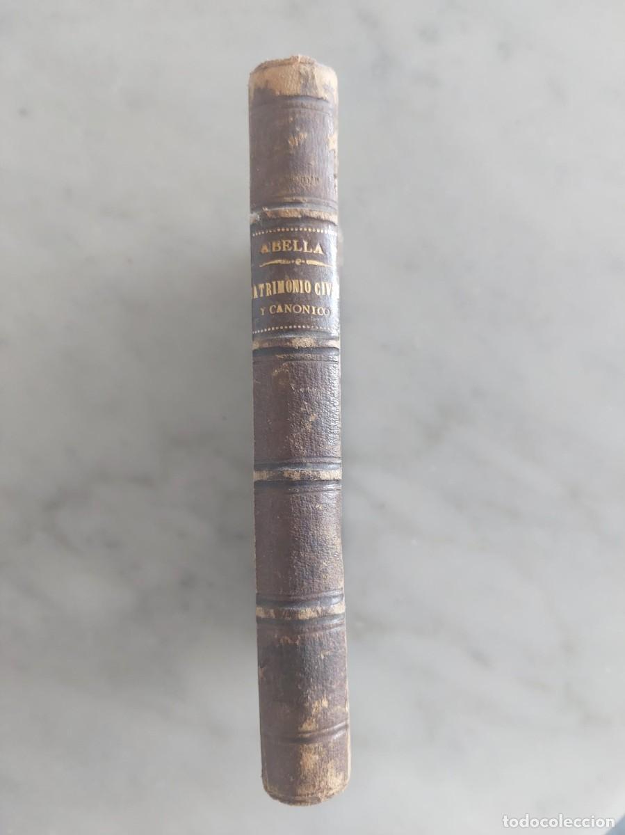 Libros antiguos: MANUAL DEL MATRIMONIO CIVIL Y CAN&Oacute;NICO &ndash; FERM&Iacute;N ABELLA &ndash; MADRID 1885 &ndash; DERECHO SIGLO XIX
