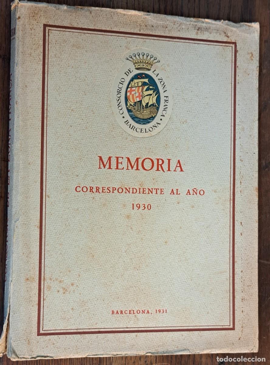 Libros antiguos: Memoria del Consorcio de la Zona Franca de Barcelona, a&ntilde;o 1930