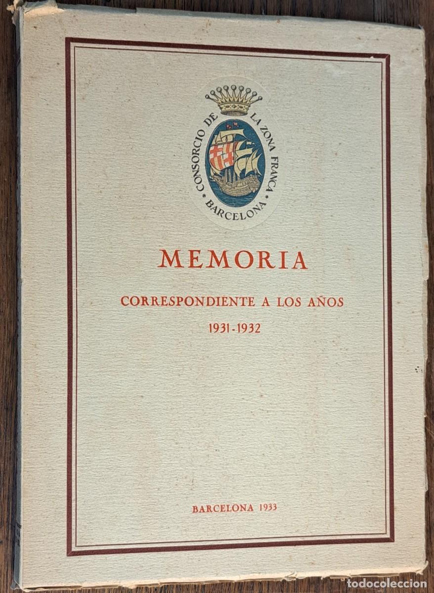 Libros antiguos: Memoria del Consorcio de la Zona Franca de Barcelona, a&ntilde;os 1931‑1932