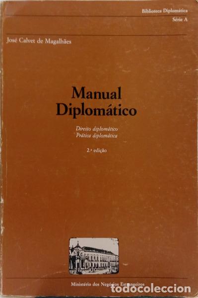 Libros antiguos: CALVET DE MAGALH&Atilde;ES. (Jos&eacute;) - MANUAL DIPLOM&Aacute;TICO [2.&ordf; EDI&Ccedil;&Atilde;O]