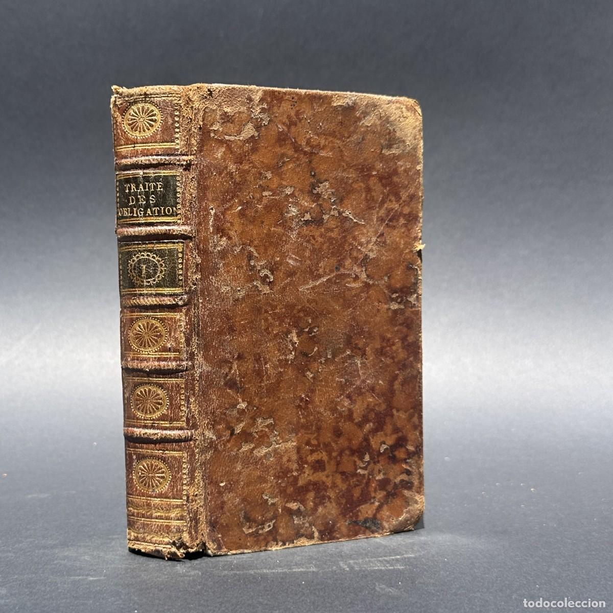 Libros antiguos: a&ntilde;o 1777 - TRATADO DE LAS OBLIGACIONES - DERECHO - TRAITE DES OBLIGATIONS