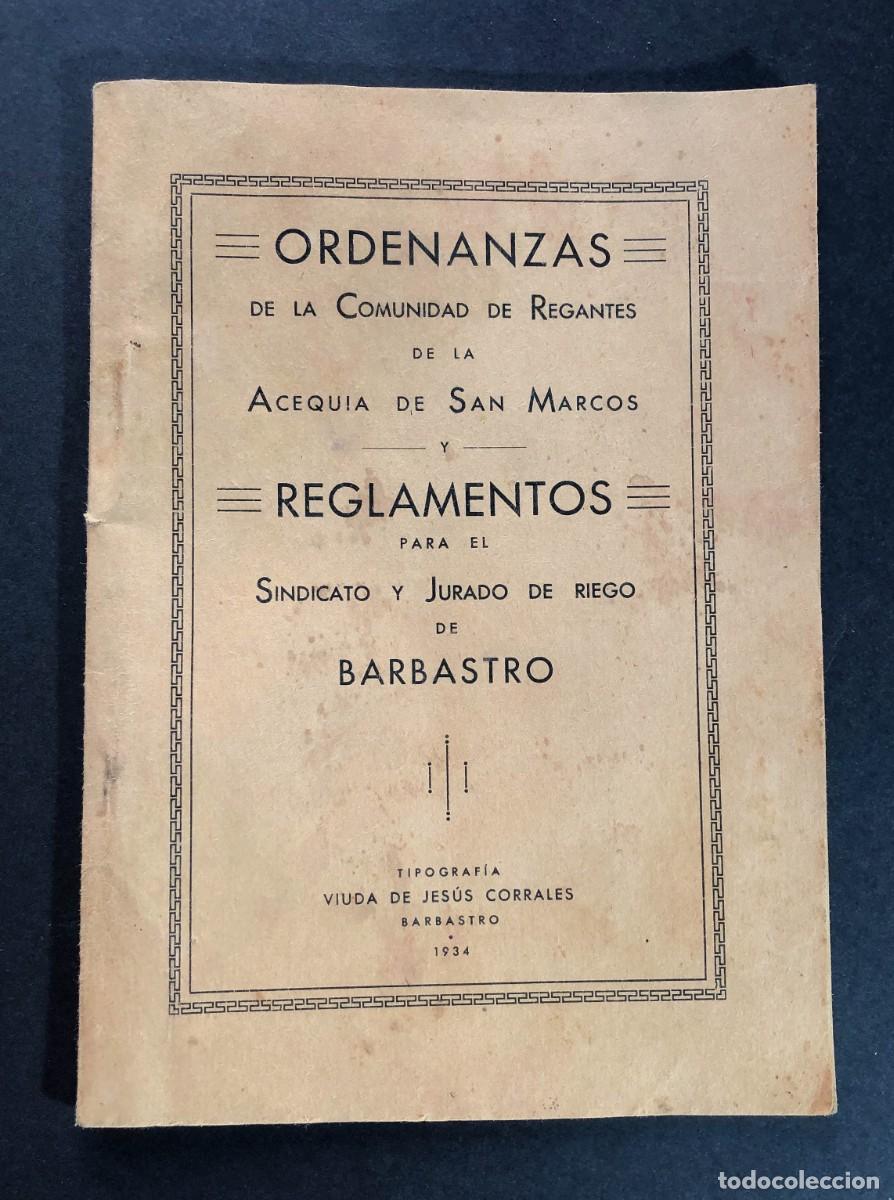 Libros antiguos: ORDENANZAS COMUNIDAD REGANTES ACEQUIA SAN MARCOS / JURADO DE RIEGOS - BARBASTRO 1934 / HUESCA