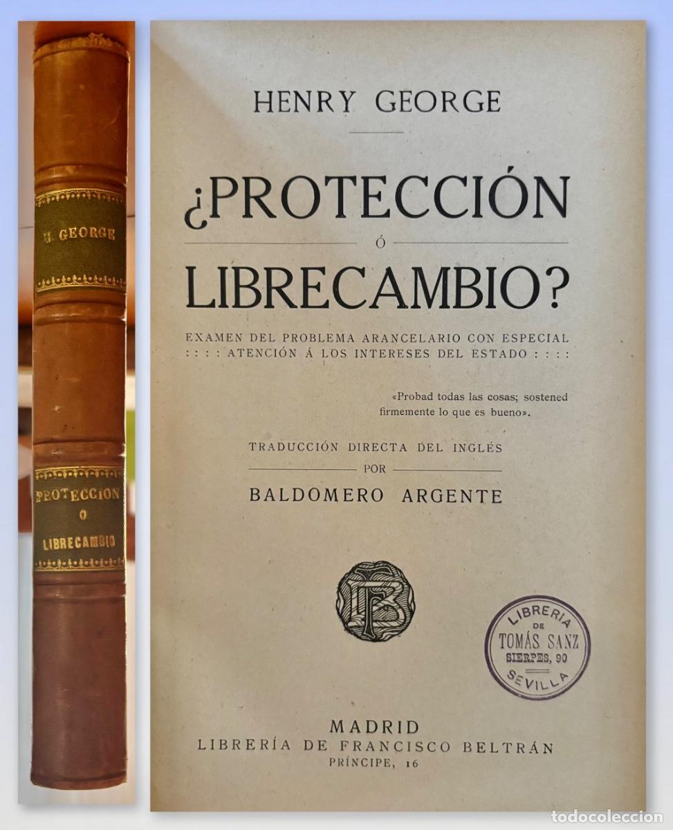 Antiquarische B&uuml;cher: ARANCELES &iquest; PROTECCION O LIBRECAMBIO? - HENRY GEORGE- MADRID 1911