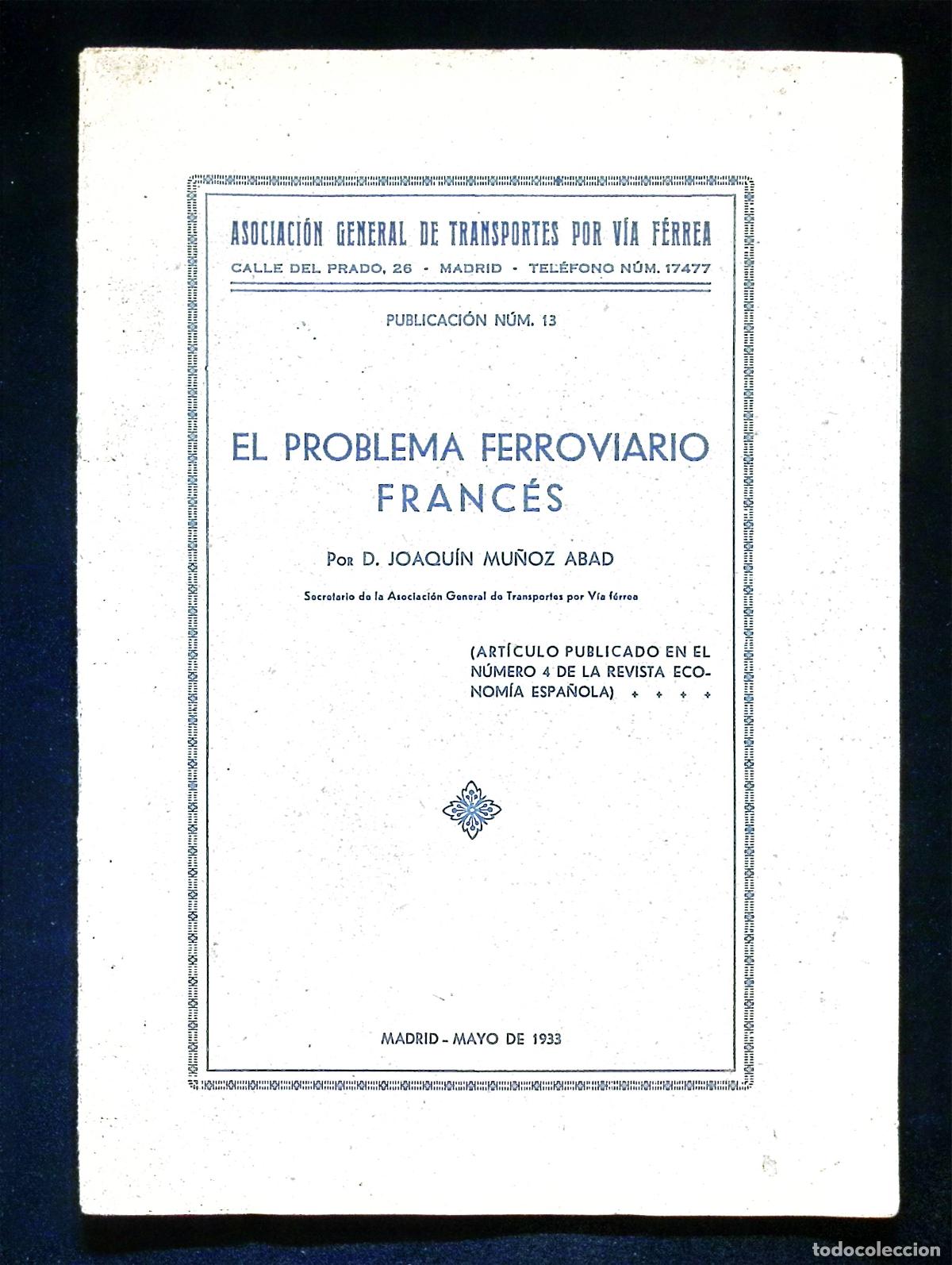 Libros antiguos: EL PROBLEMA FERROVIARIO FRANC&Eacute;S. - MU&Ntilde;OZ, ABAD, Joaqu&iacute;n.