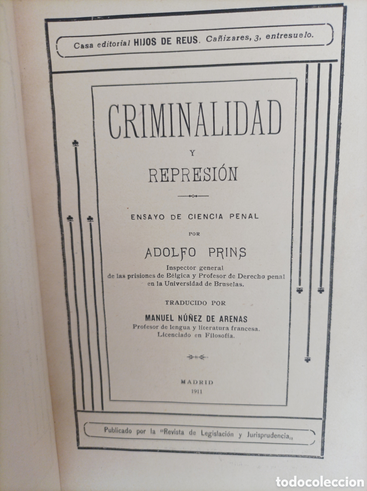 Libros antiguos: Criminalidad y Represi&oacute;n. Ensayo de la ciencia penal. 1911