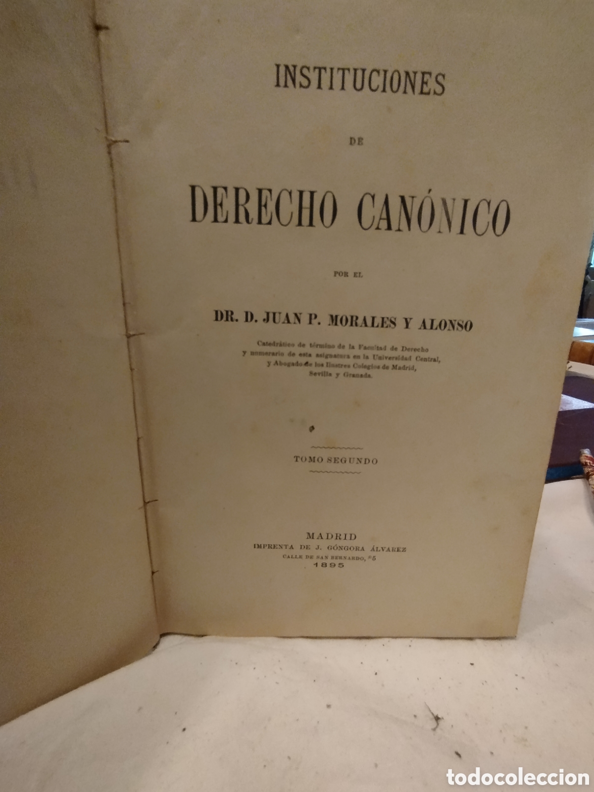 Libros antiguos: El tomo II de las &rdquo;Instituciones de Derecho Can&oacute;nico&rdquo; impreso en 1895