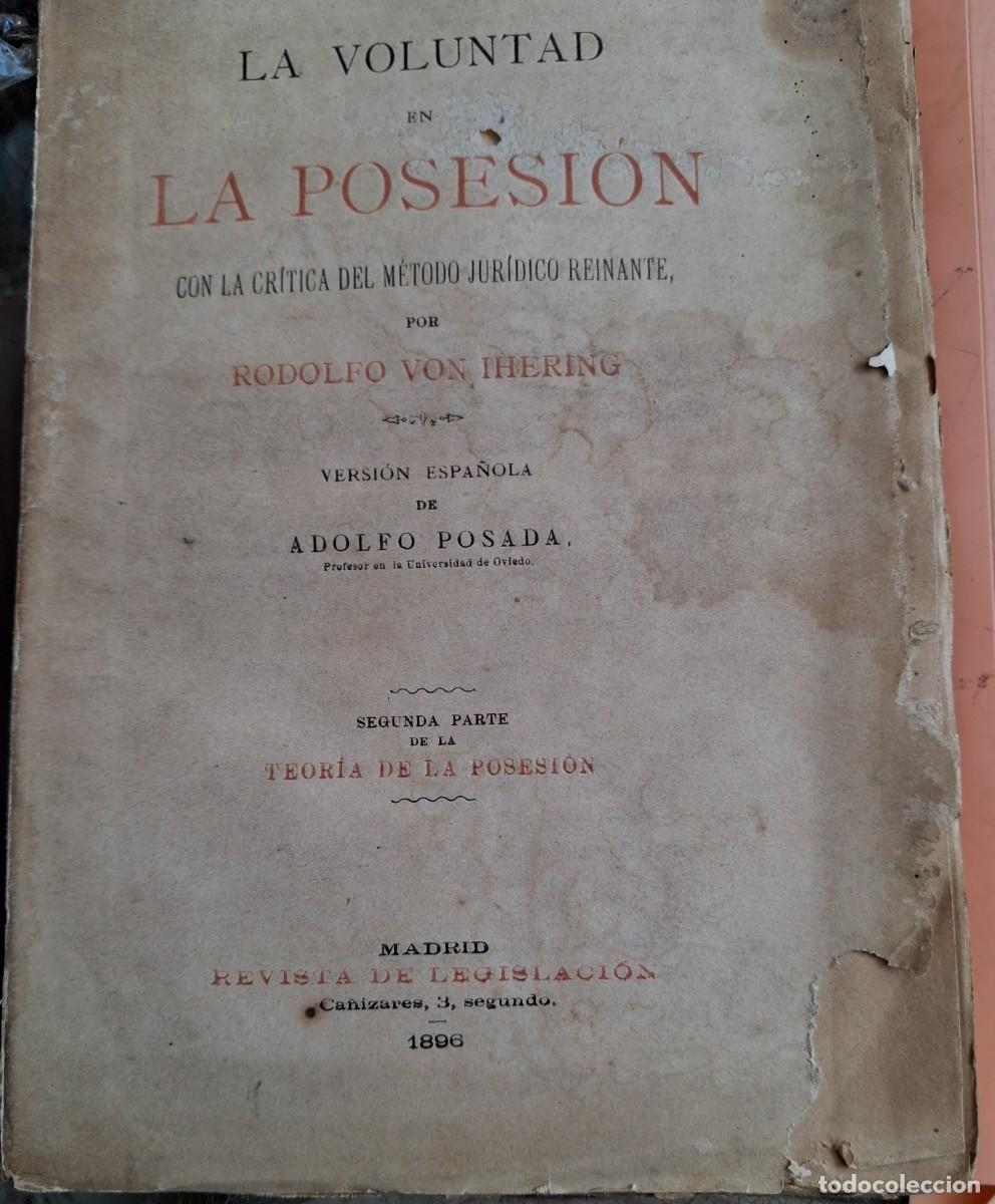 Libros antiguos: La voluntad en La Posesion Con la critica del metodo juridico reinante por Rodolfo von Hering 1896