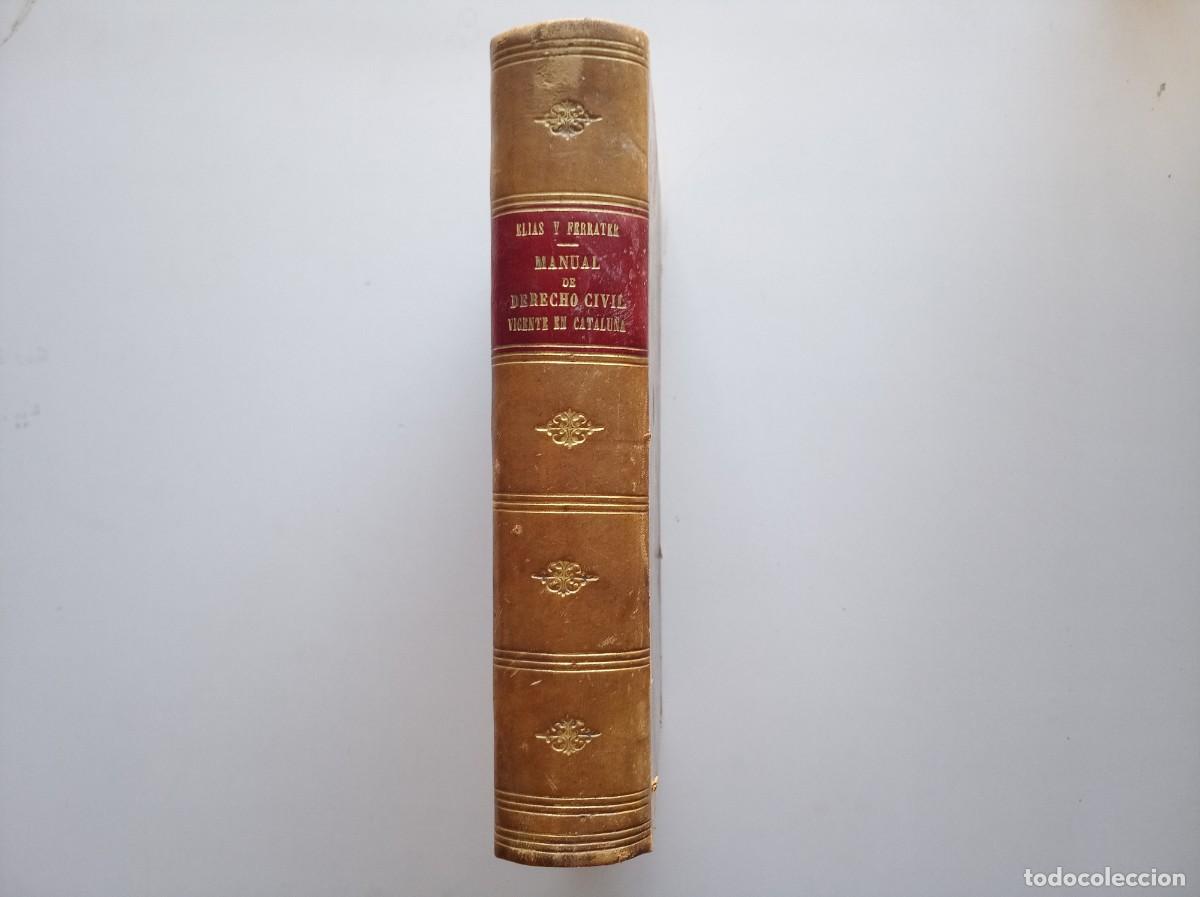 Libros antiguos: EDICI&Oacute;N EN PIEL DEL MANUAL DE DERECHO CIVIL VIGENTE EN CATALU&Ntilde;A. 1885. FOLIO MENOR.