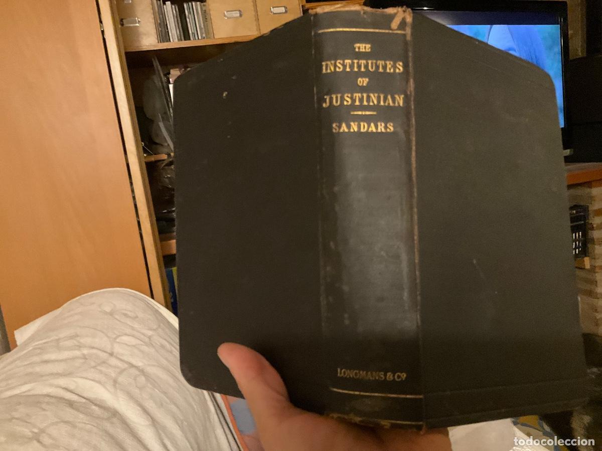 Libros antiguos: The Institutes of Justinian 1876 thomas Callett Sandars Published by Callaghan and Co, 1910