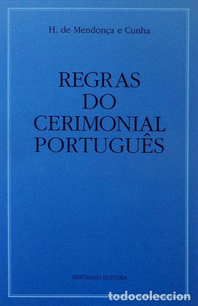 Libros antiguos: MENDON&Ccedil;A E CUNHA. (H. de) - REGRAS DO CERIMONIAL PORTUGU&Ecirc;S.