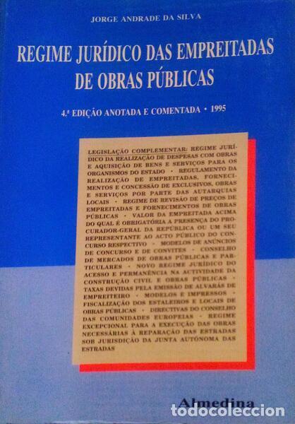 Libros antiguos: ANDRADE DA SILVA. (Jorge) - REGIME JUR&Iacute;DICO DAS EMPREITADAS DE OBRAS P&Uacute;BLICAS.