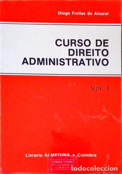 Libros antiguos: FREITAS DO AMARAL. (Diogo) - CURSO DE DIREITO ADMINISTRATIVO. [ED. 1987]
